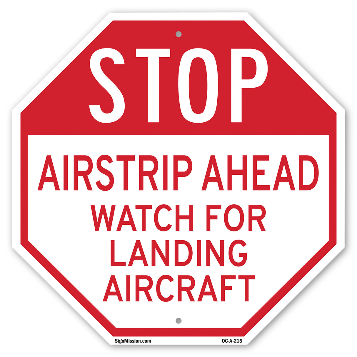 Stop Airstrip Ahead Watch for Landing Aircraft