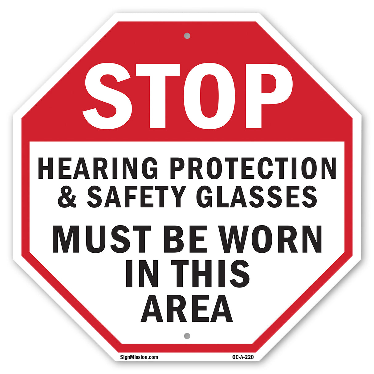 Stop Hearing Protection & Safety Glasses Must Be Worn in This Area