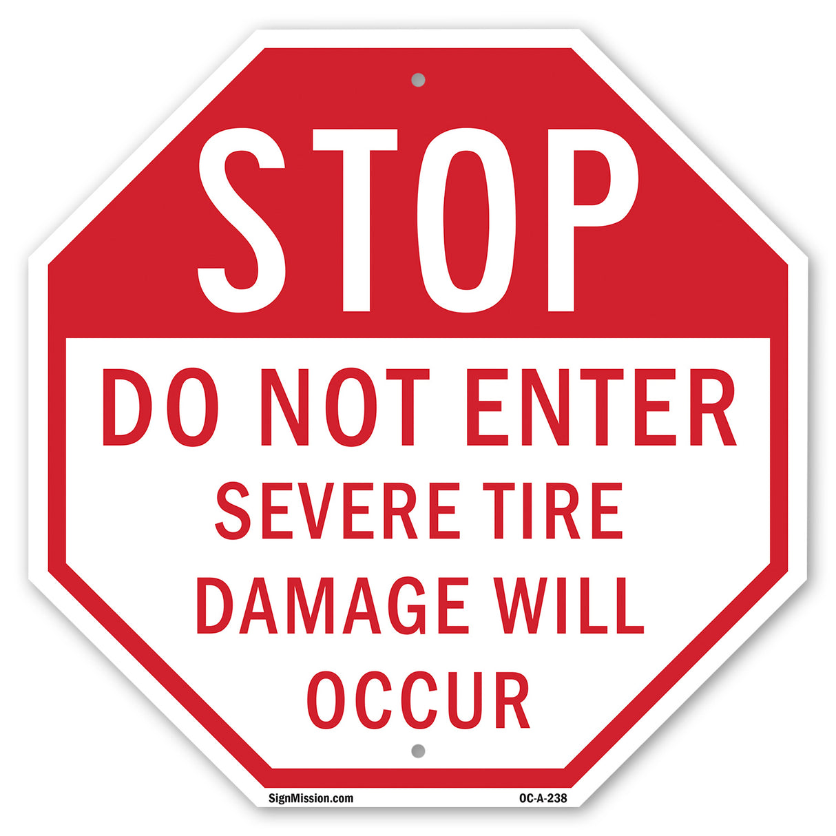 Stop Do Not Enter Severe Tire Damage Will Occur