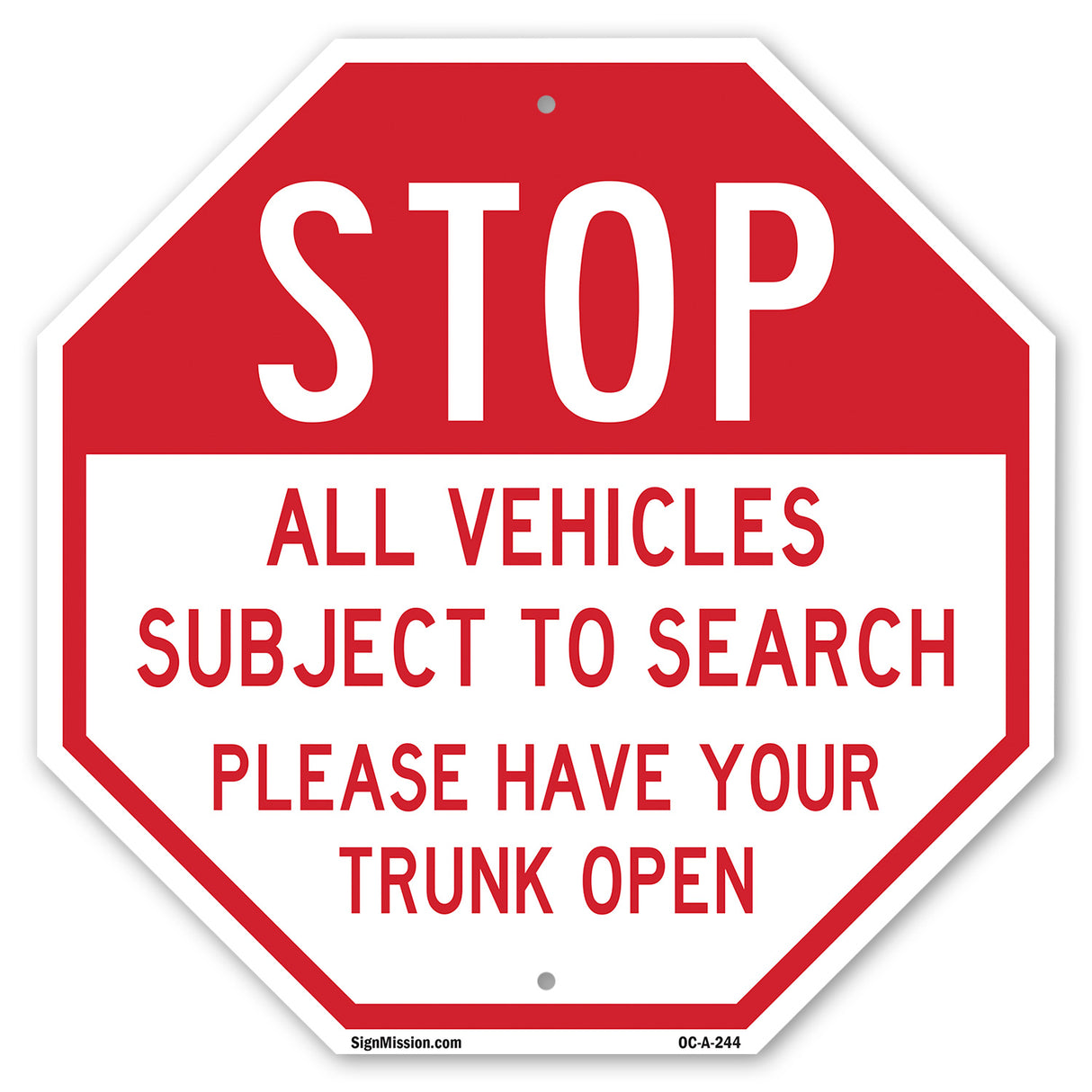 Stop All Vehicles Subject to Search Please Have Your Trunk Open