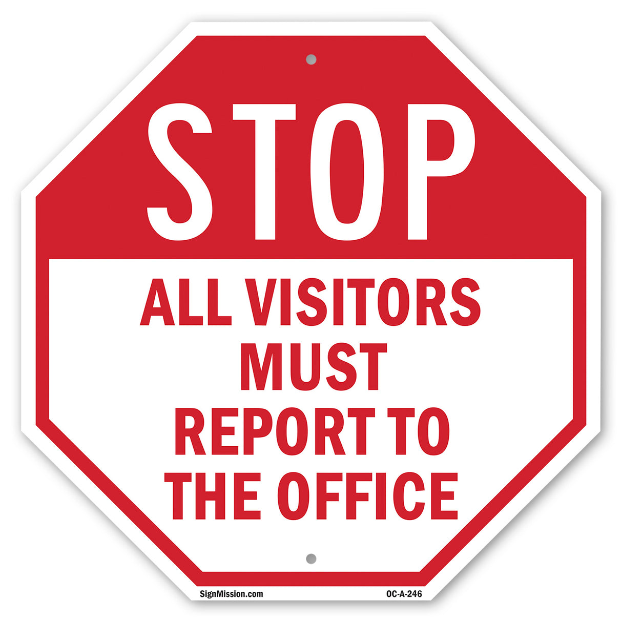 Stop All Visitors Must Report to The Office