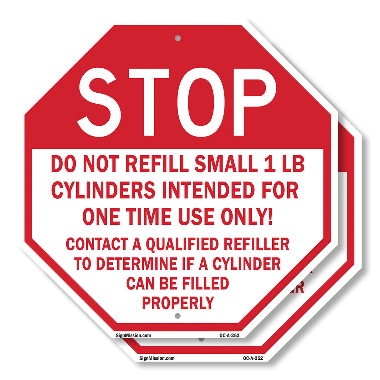 Stop Do Not Refill Small 1 Lb. Cylinders Intended for One Time Use Only! Contact A Qualified Refiller to Determine If
