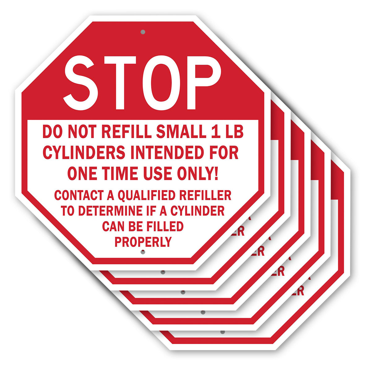 Stop Do Not Refill Small 1 Lb. Cylinders Intended for One Time Use Only! Contact A Qualified Refiller to Determine If