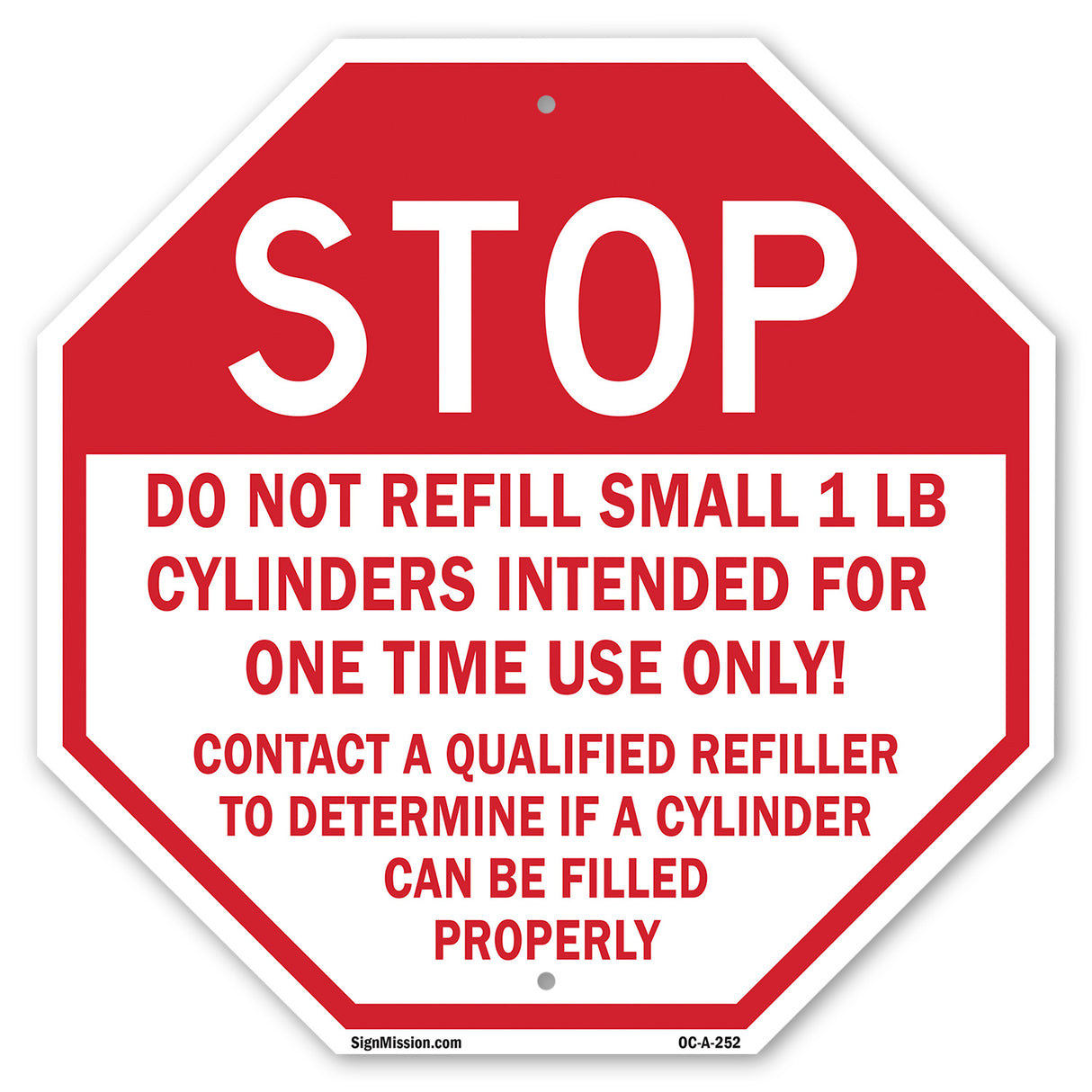 Stop Do Not Refill Small 1 Lb. Cylinders Intended for One Time Use Only! Contact A Qualified Refiller to Determine If