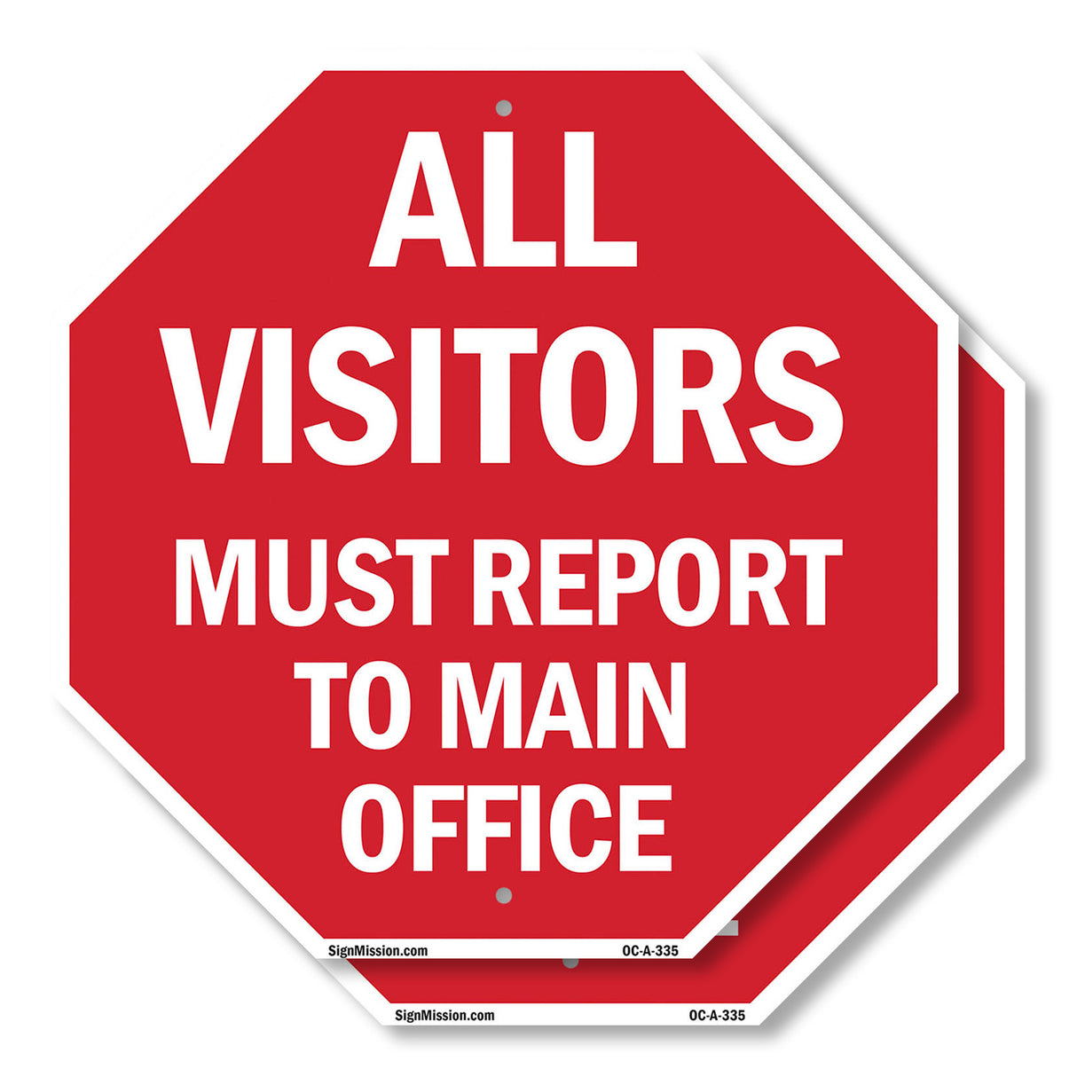 All Visitors Must Report to Main Office