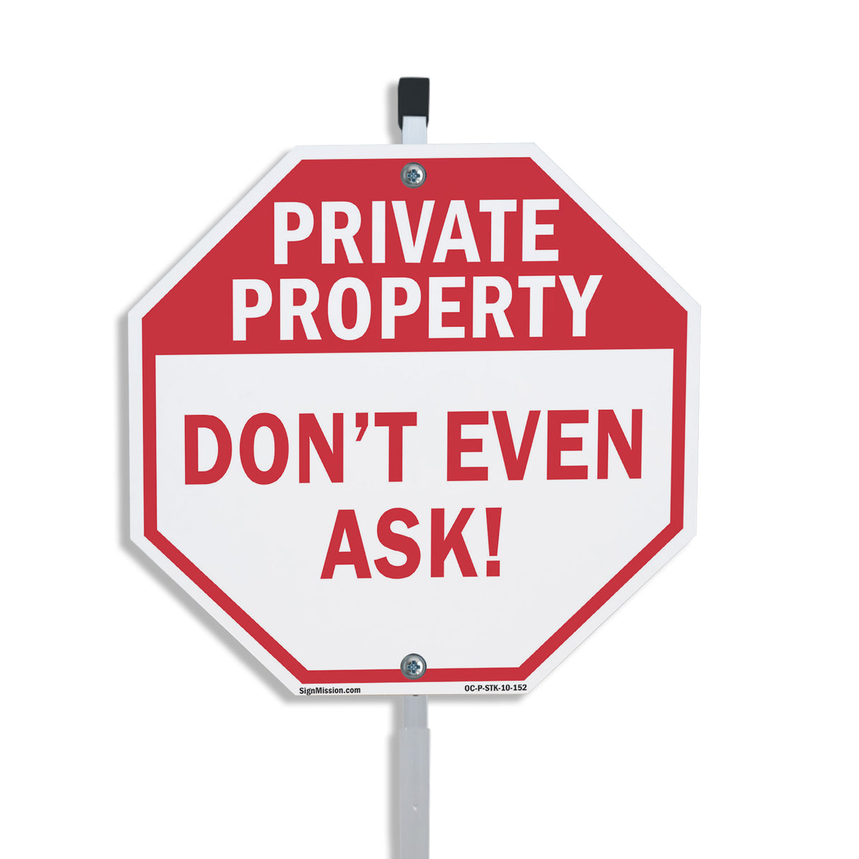 Private Property Don't Even Ask!
