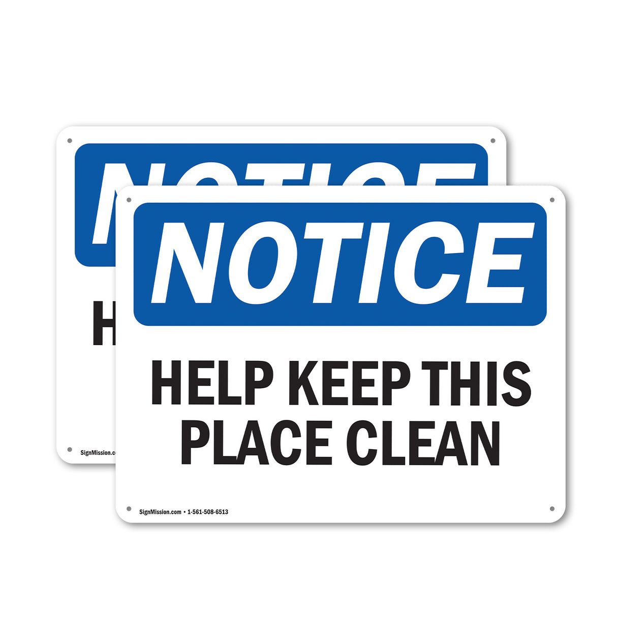 NOTICE Help Keep This Place Clean