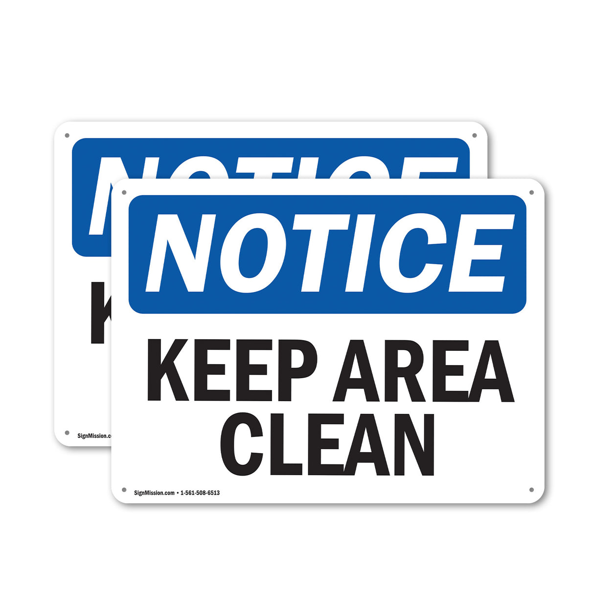 NOTICE Keep Area Clean