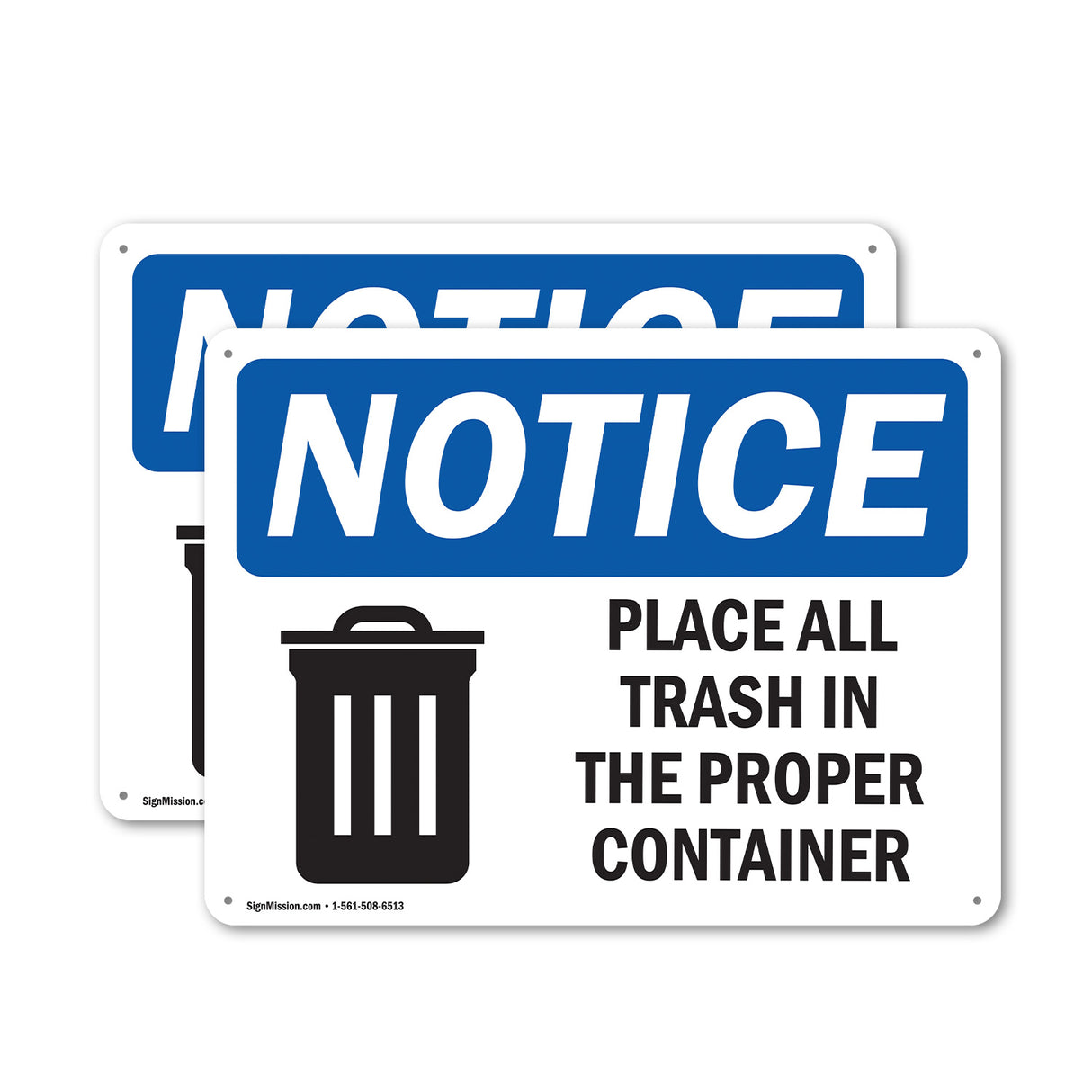 NOTICE Place All Trash In The Proper Container