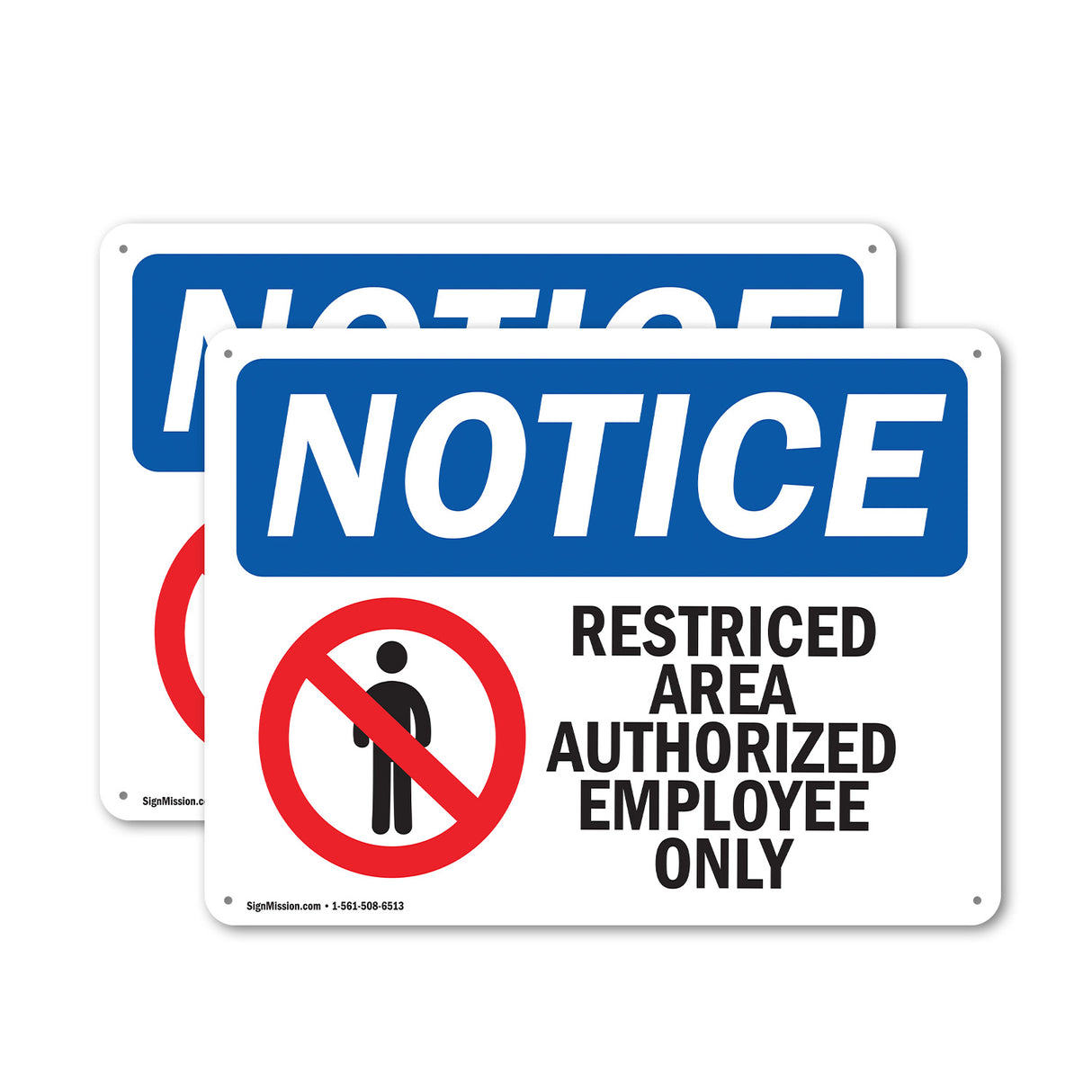 NOTICE Restricted Area Authorized Employees Only