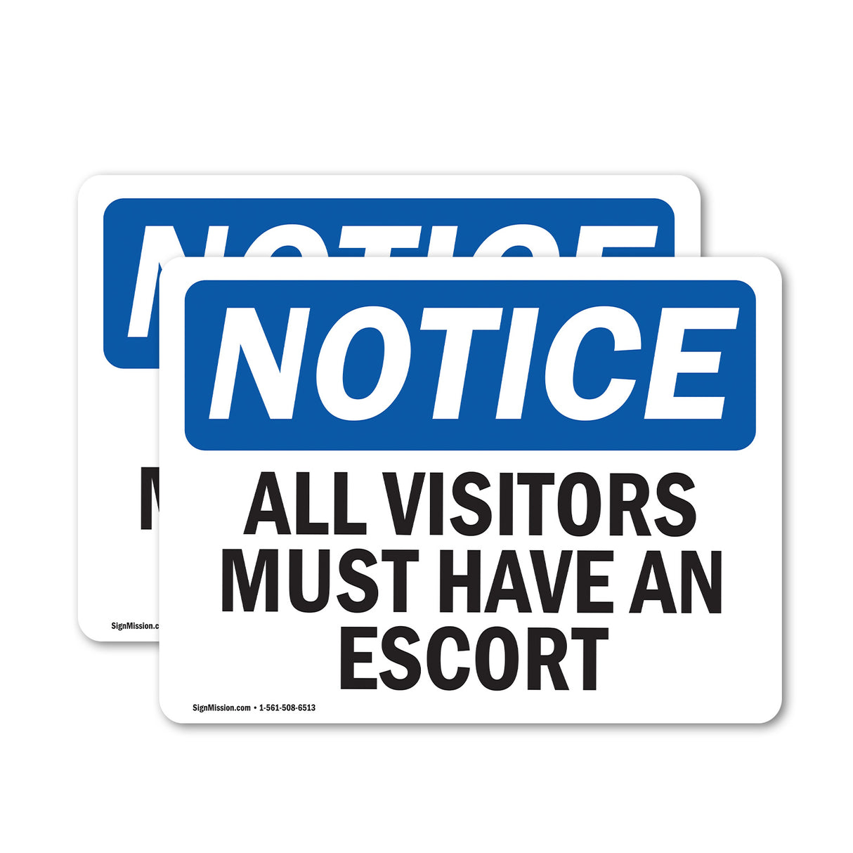NOTICE All Visitors Must Have An Escort
