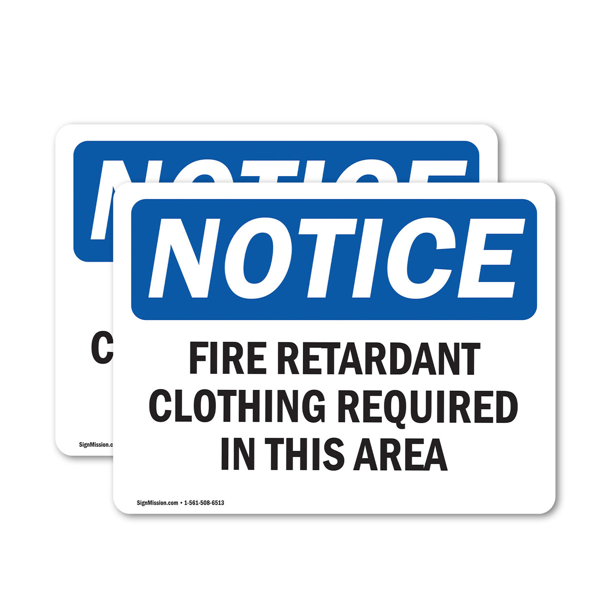 NOTICE Fire Retardant Clothing Required