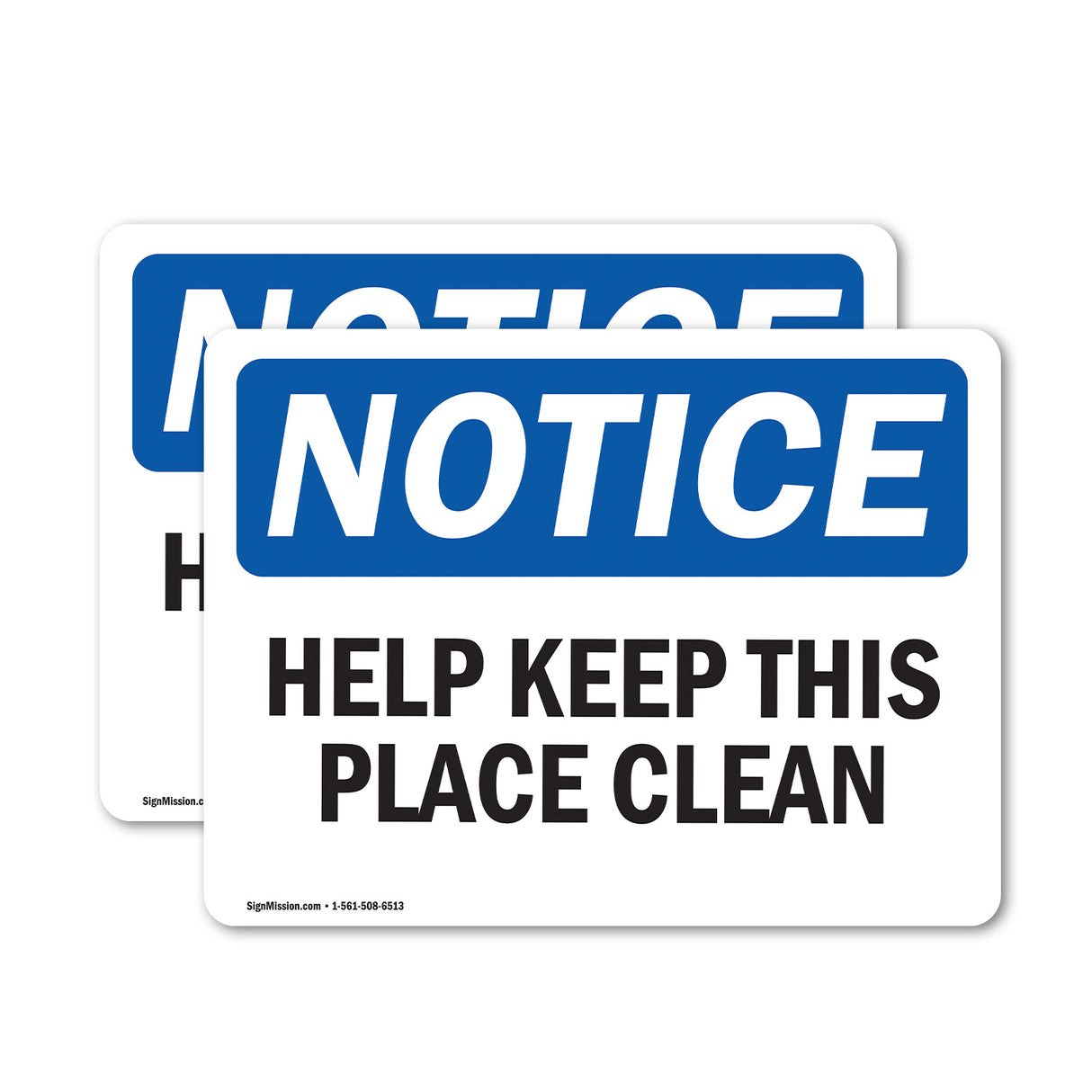 NOTICE Help Keep This Place Clean