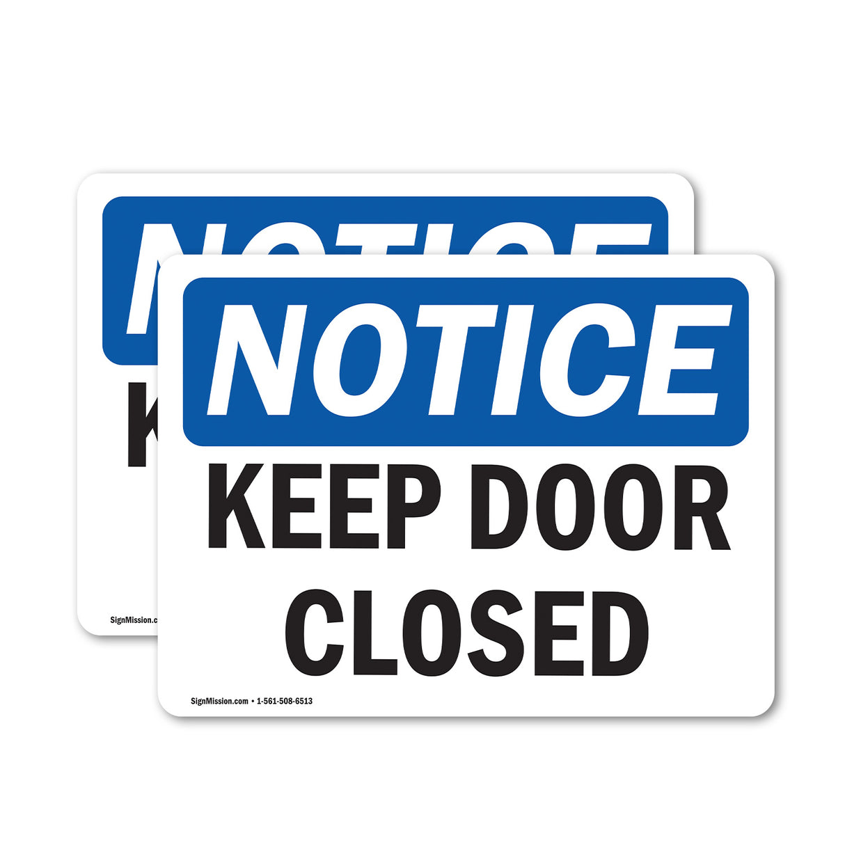 NOTICE Keep Door Closed