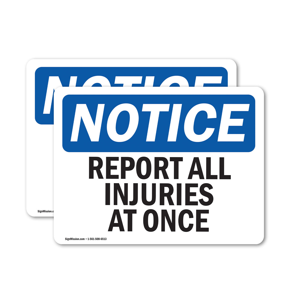 NOTICE Report All Injuries At Once