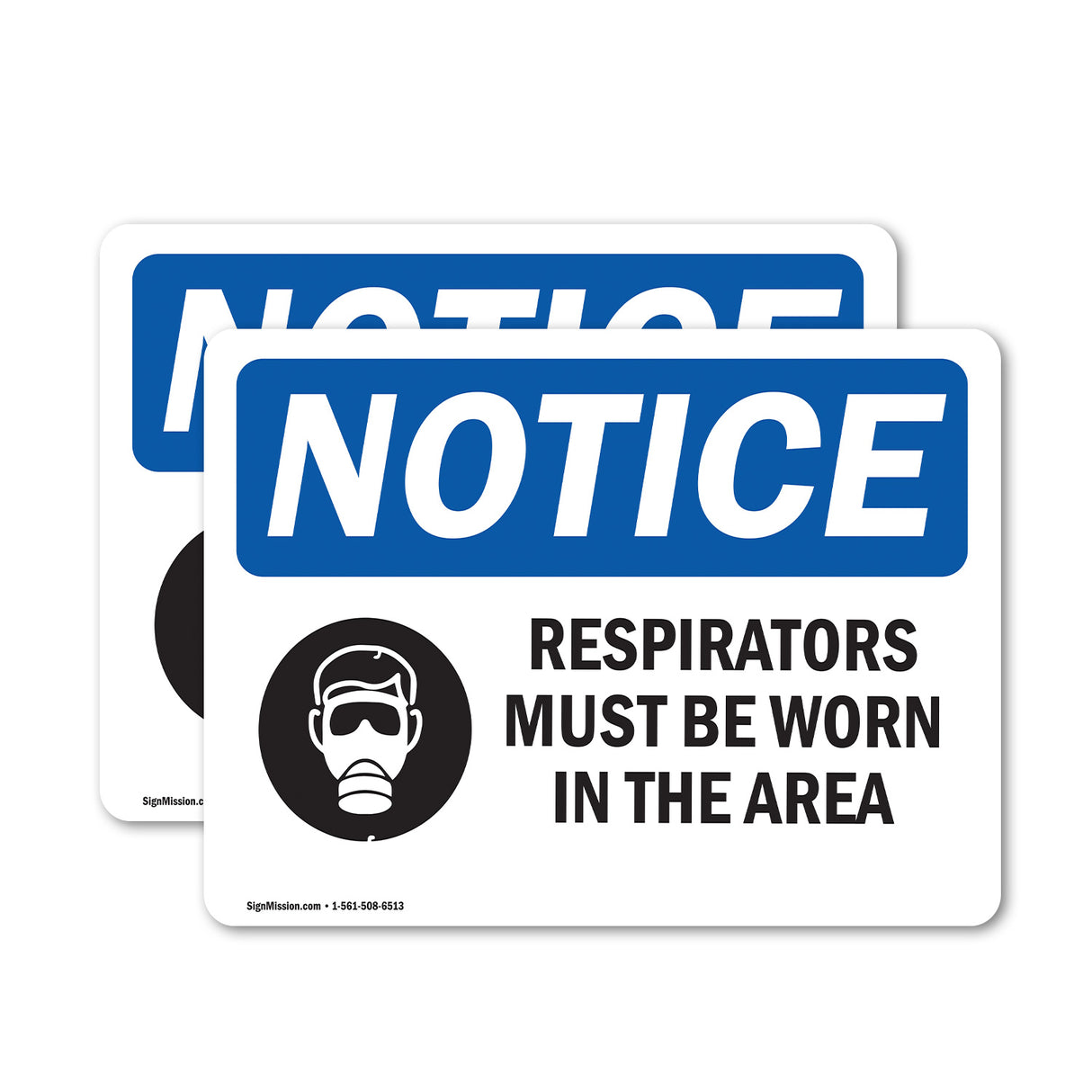 NOTICE Respirators Must Be Worn In This Area