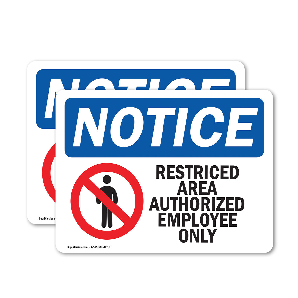 NOTICE Restricted Area Authorized Employees Only