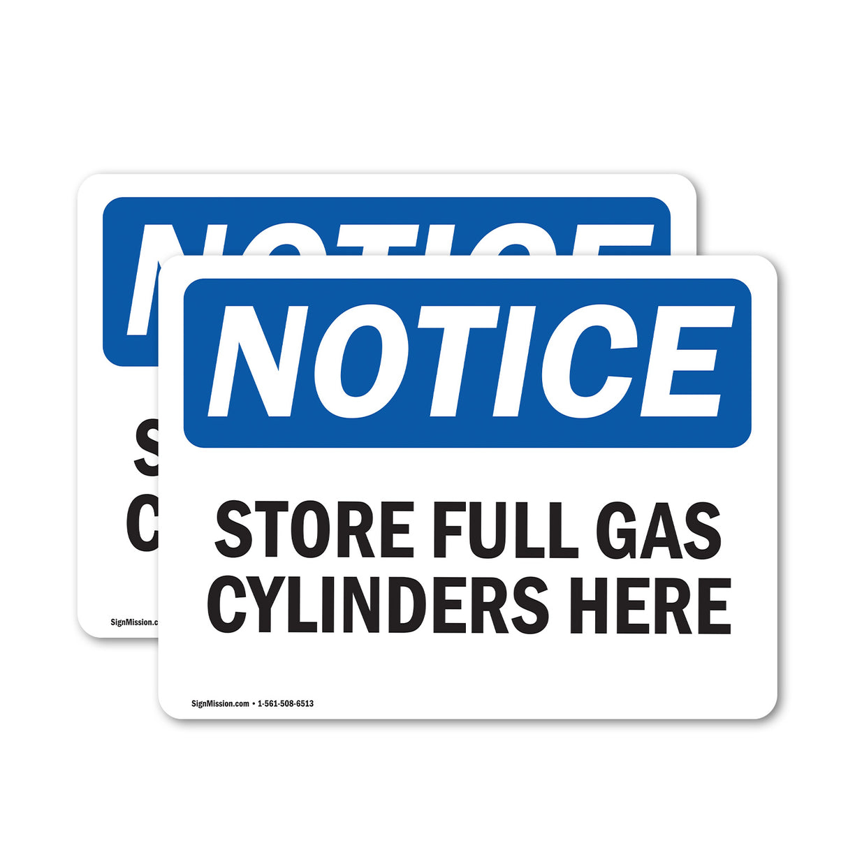NOTICE Store Full Gas Cylinders Here