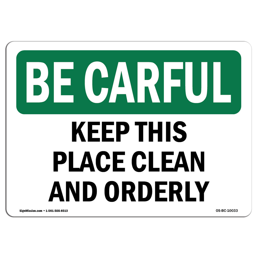 Keep This Place Clean And Orderly