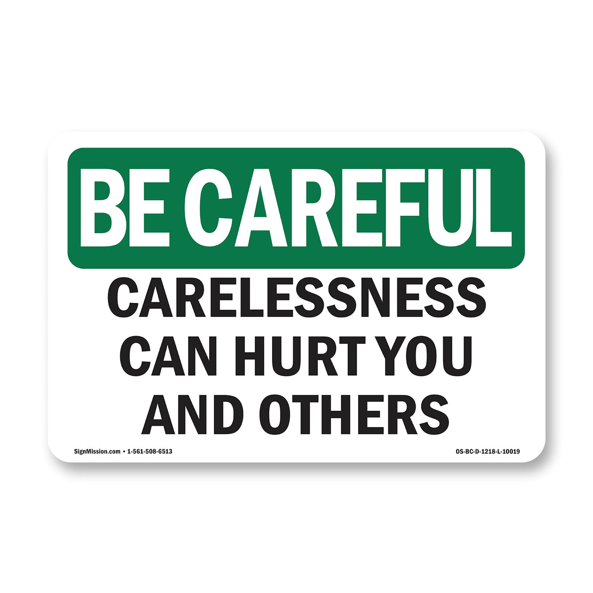 Carelessness Can Hurt You And Others