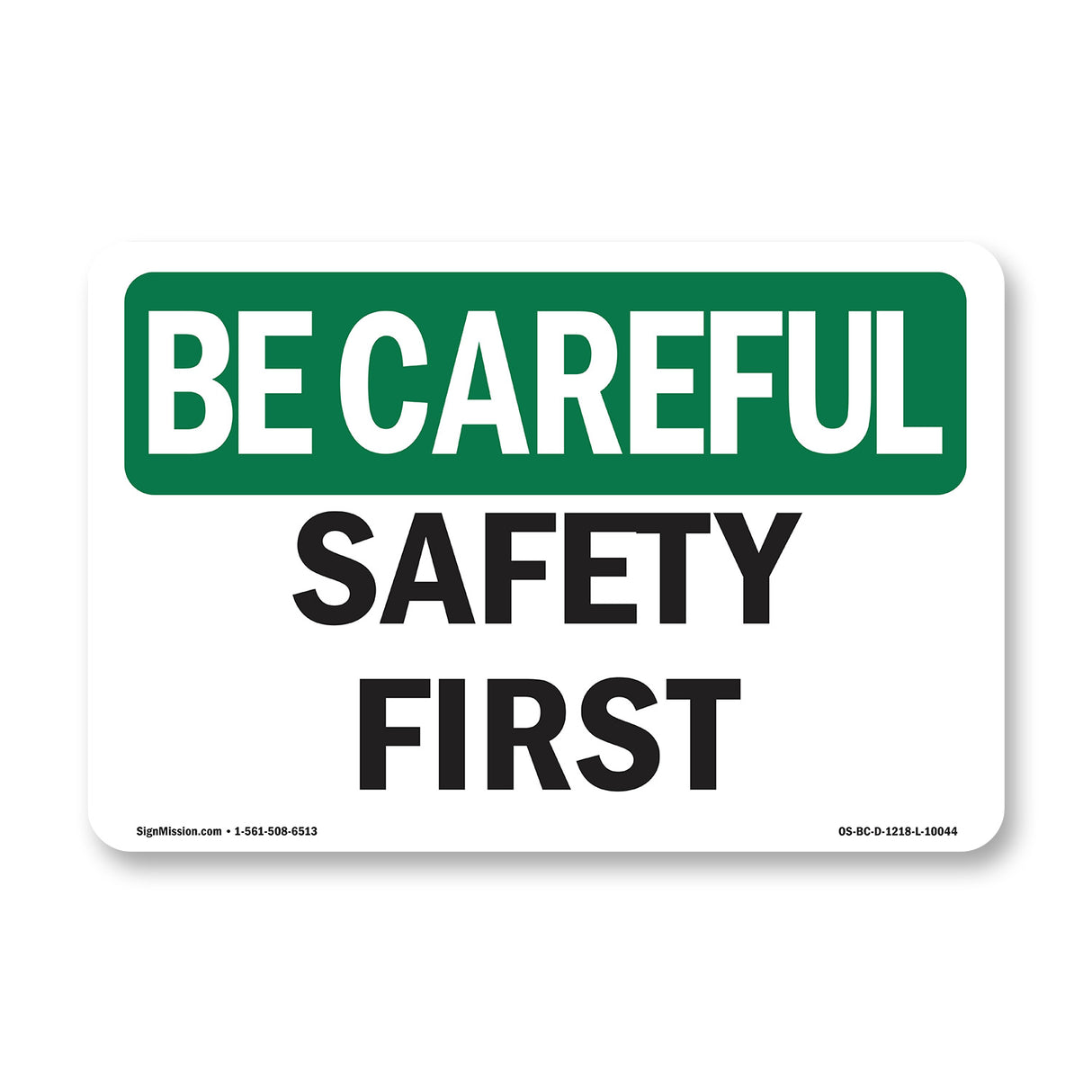 OSHA BE CAREFUL Sign -