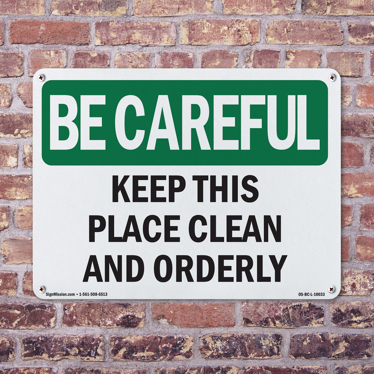 Keep This Place Clean And Orderly