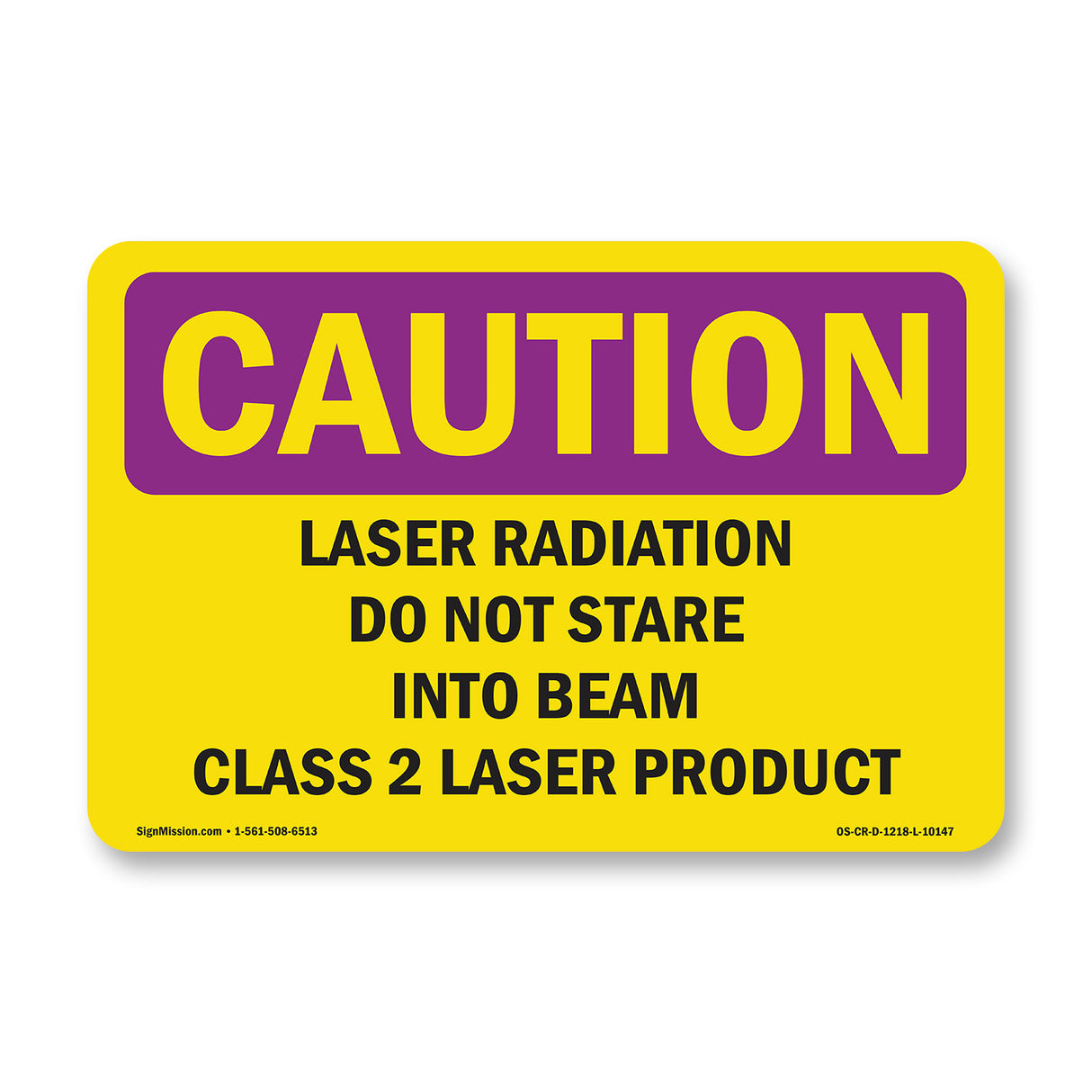 Laser Radiation Do Not Stare Into Beam Class