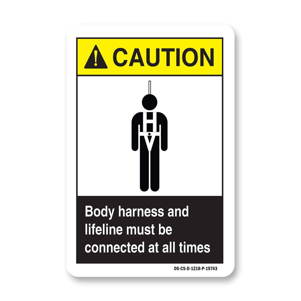 Body Harnest and Lifeline Must Be Connected At All Times