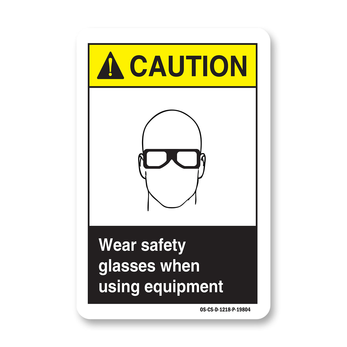 Wear Safety Glasses When Using Equipment