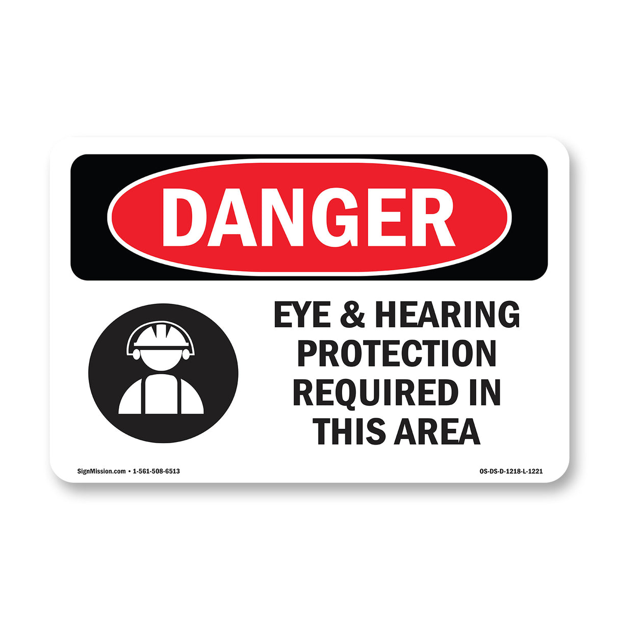 Eye And Hearing Protection Required