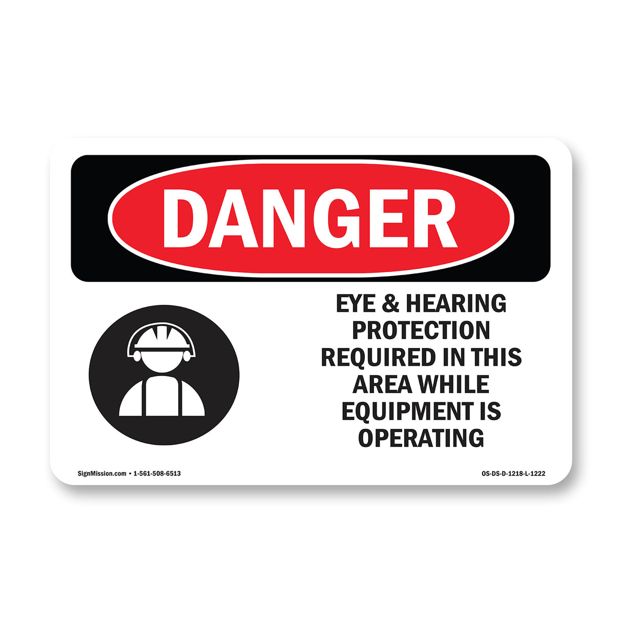 Eye And Hearing Protection Required
