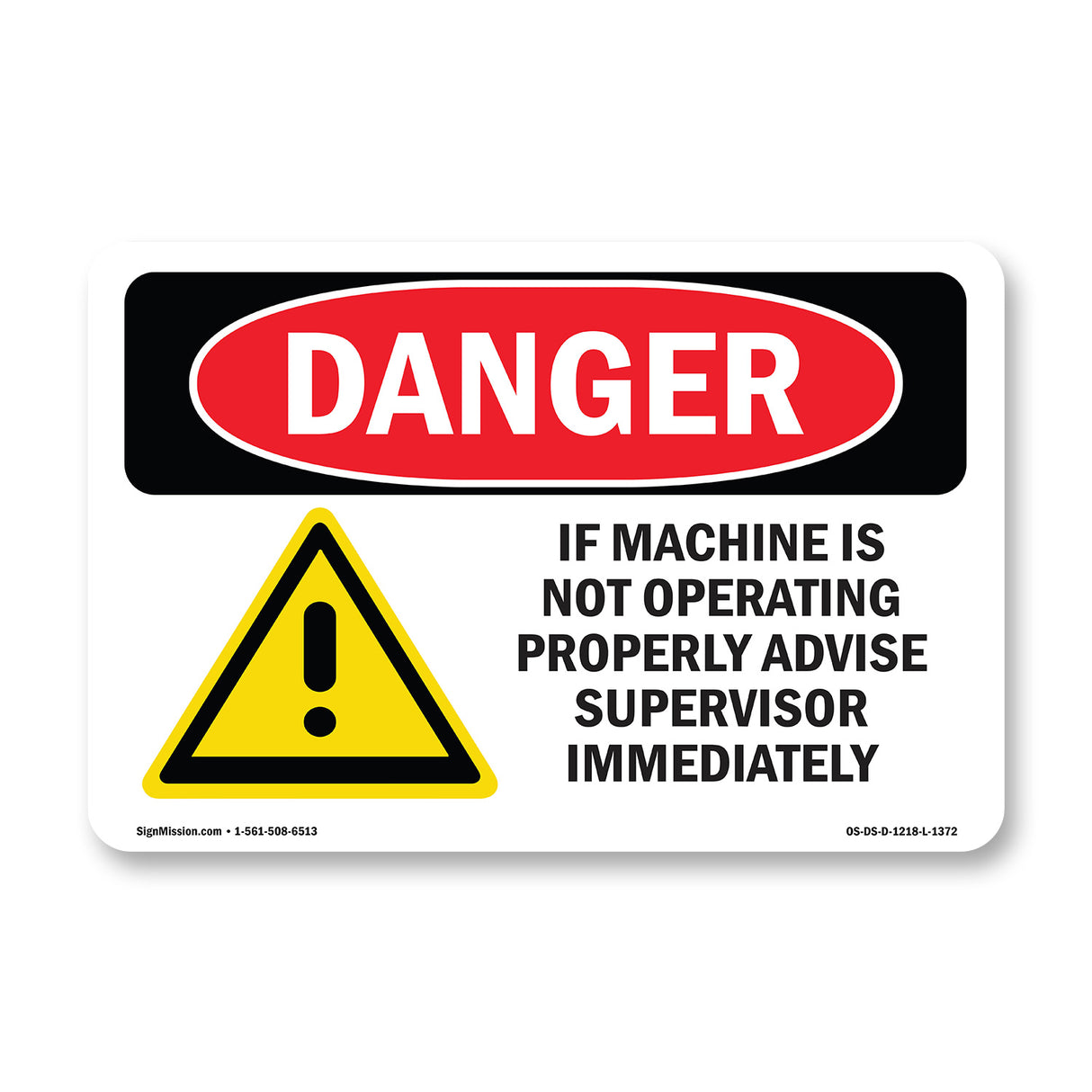 If Machine Not Operating Advise Supervisor