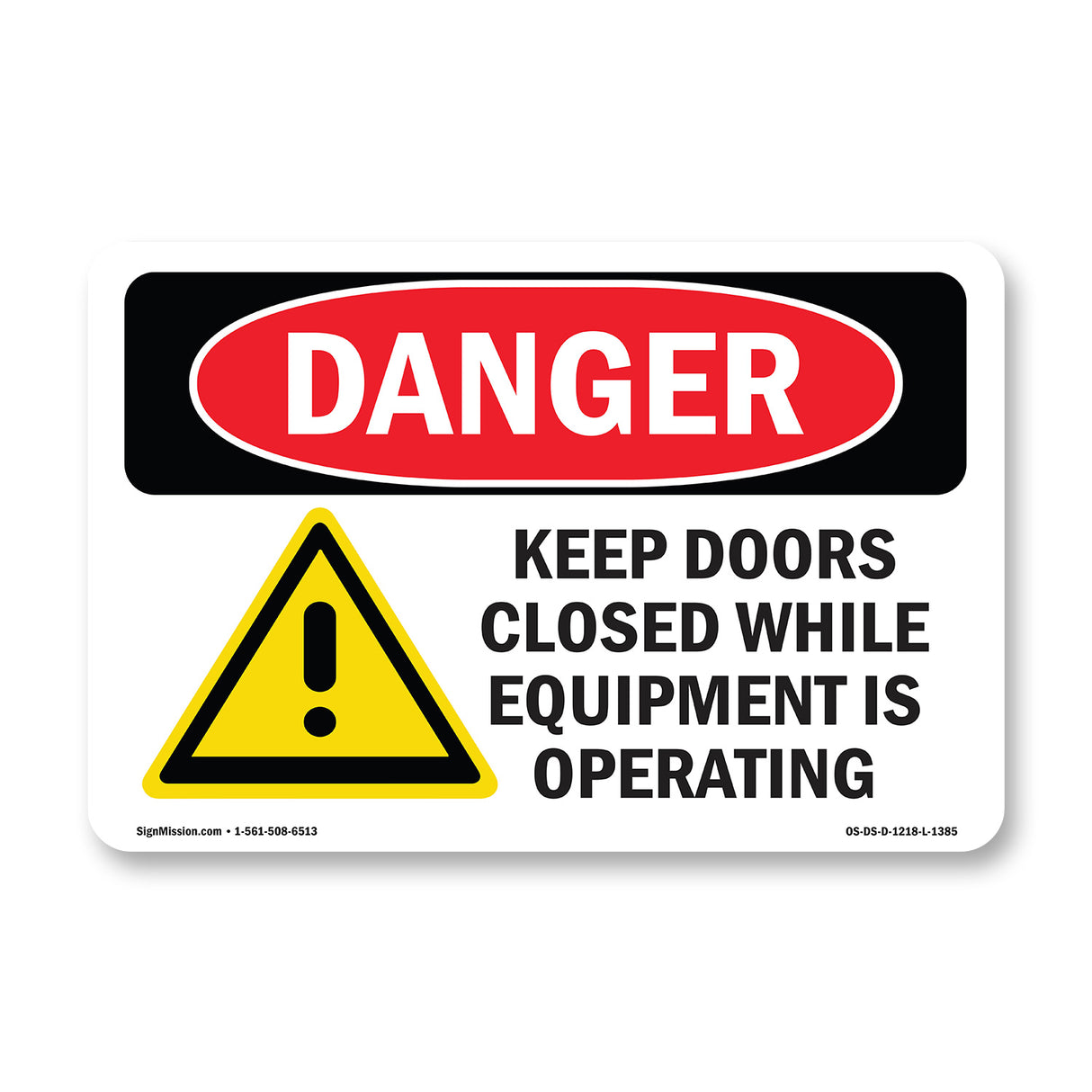 Keep Doors Closed While Equipment Operating