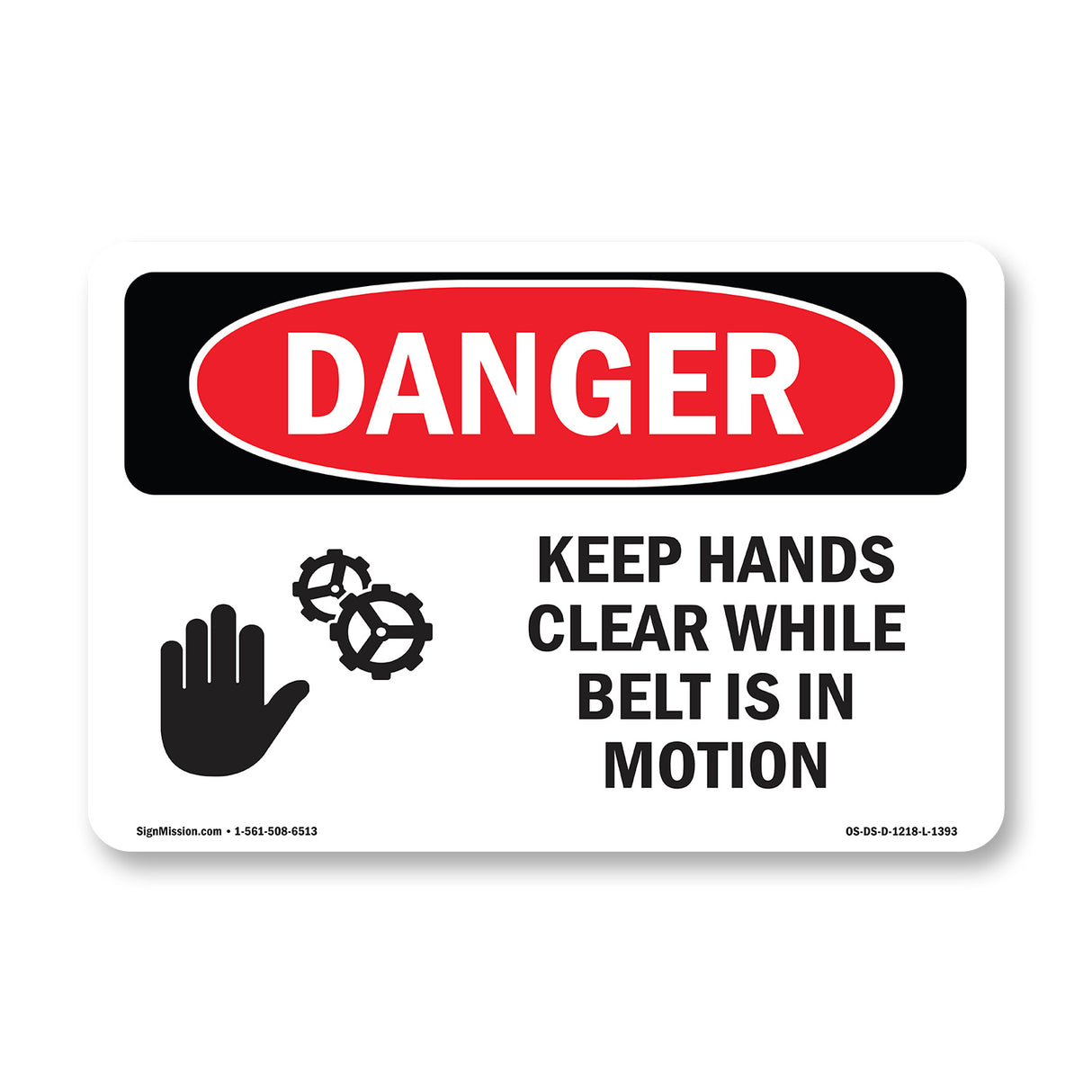 Keep Hands Clear While Belt Is In Motion