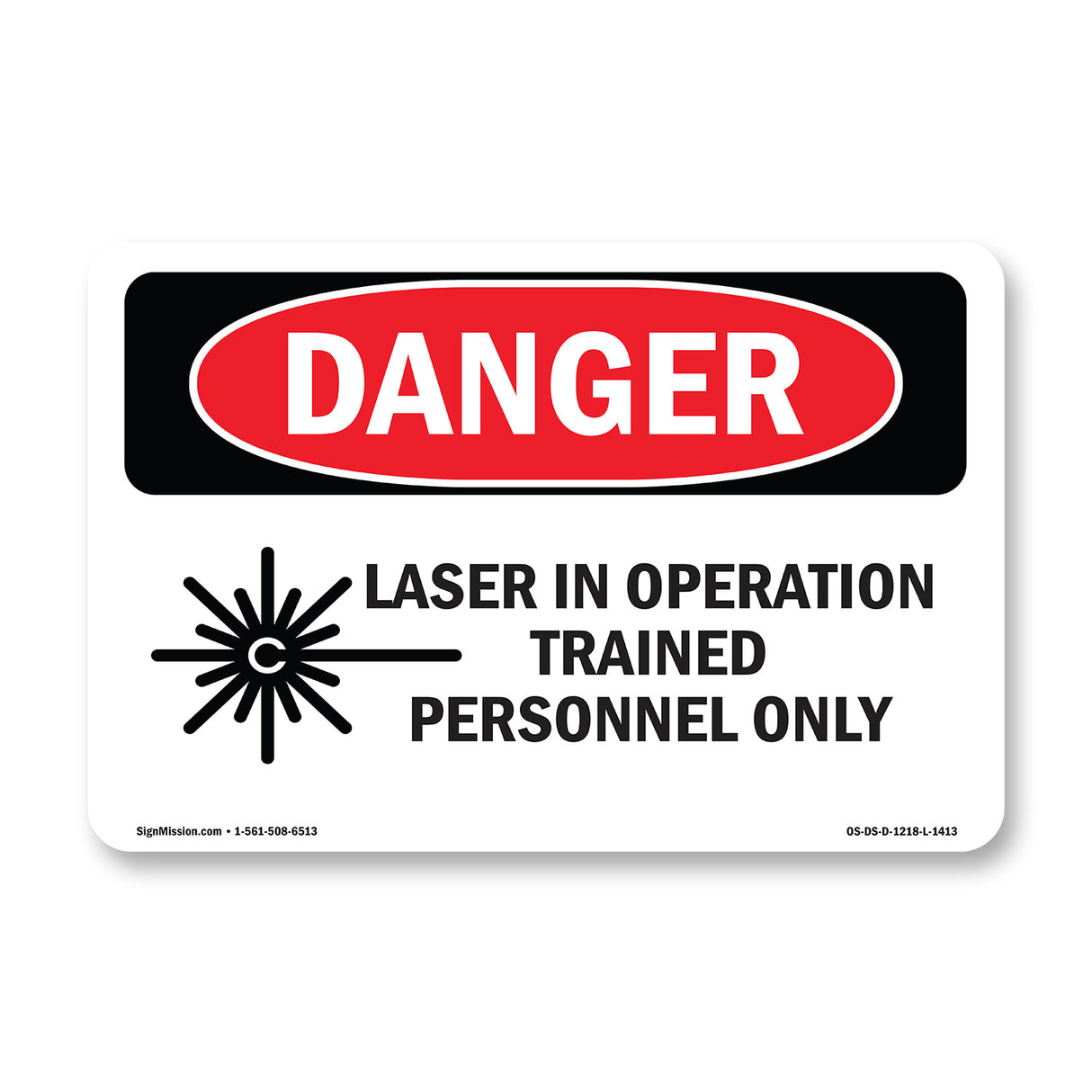 Laser In Operation Trained Personnel Only