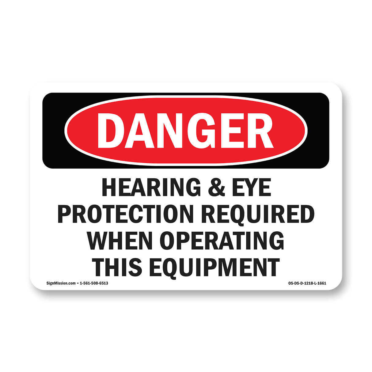 Hearing Eye Protection Required Operating