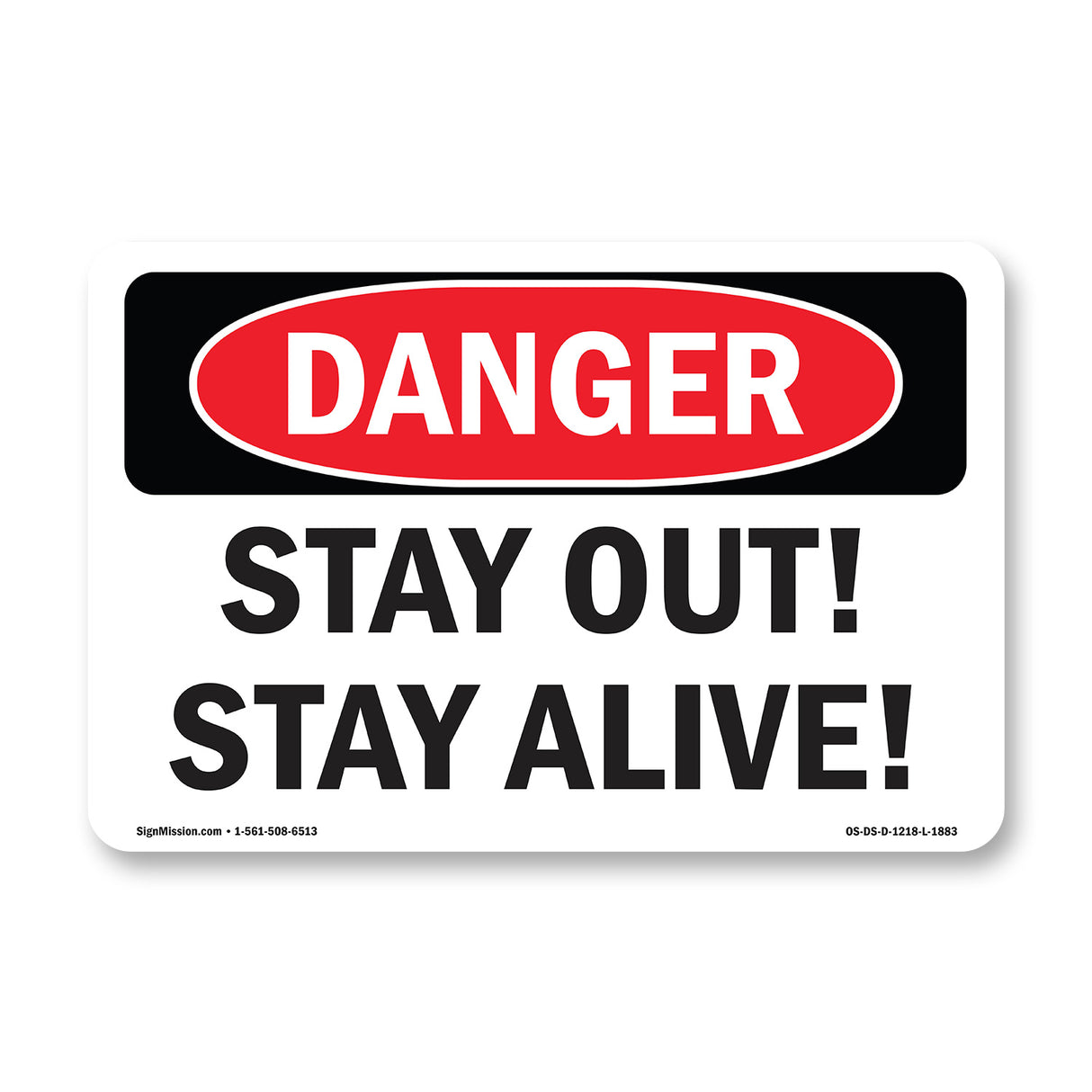 Stay Out! Stay Alive!