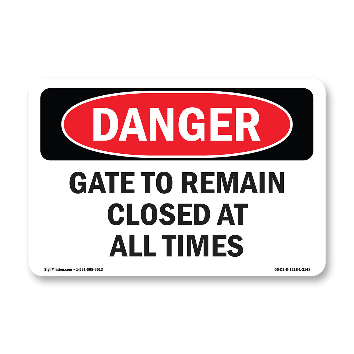 Gate To Remain Closed At All Times