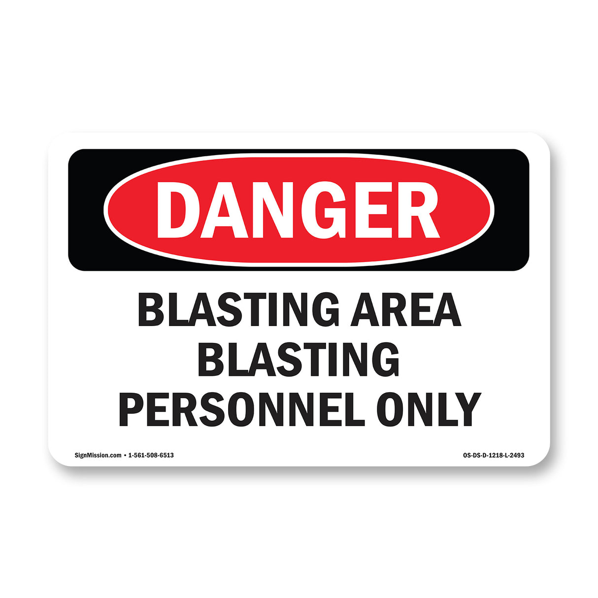 Blasting Area Blasting Personnel Only