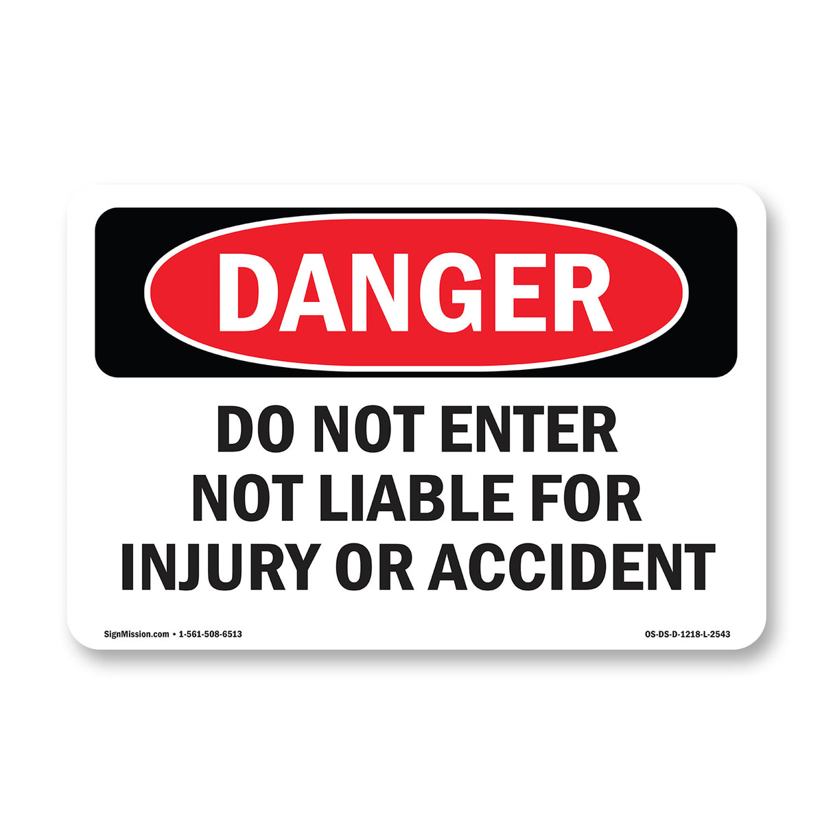 Do Not Enter Not Liable For Injury Or Accident