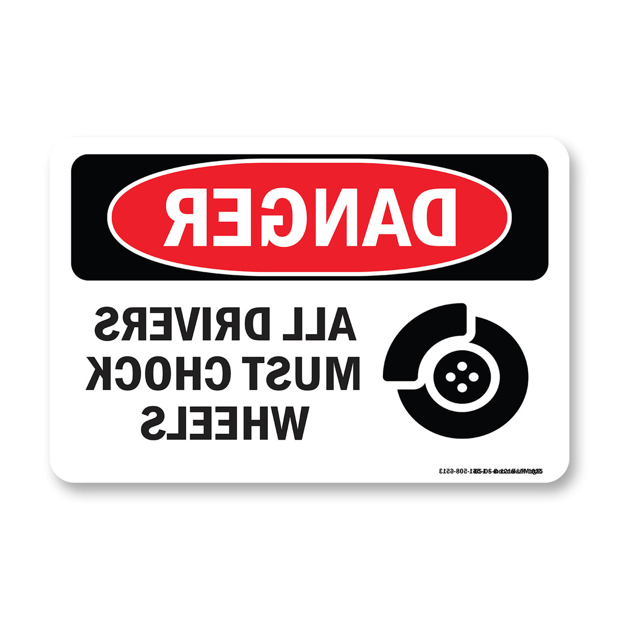 All Drivers Must Chock Wheels