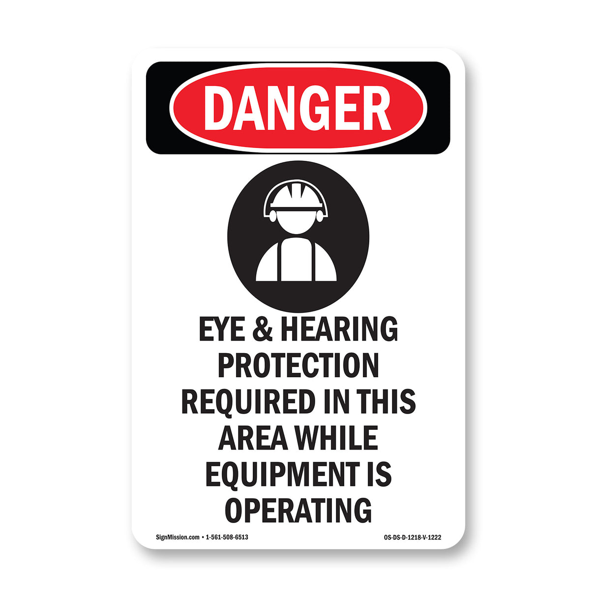 Eye And Hearing Protection Required