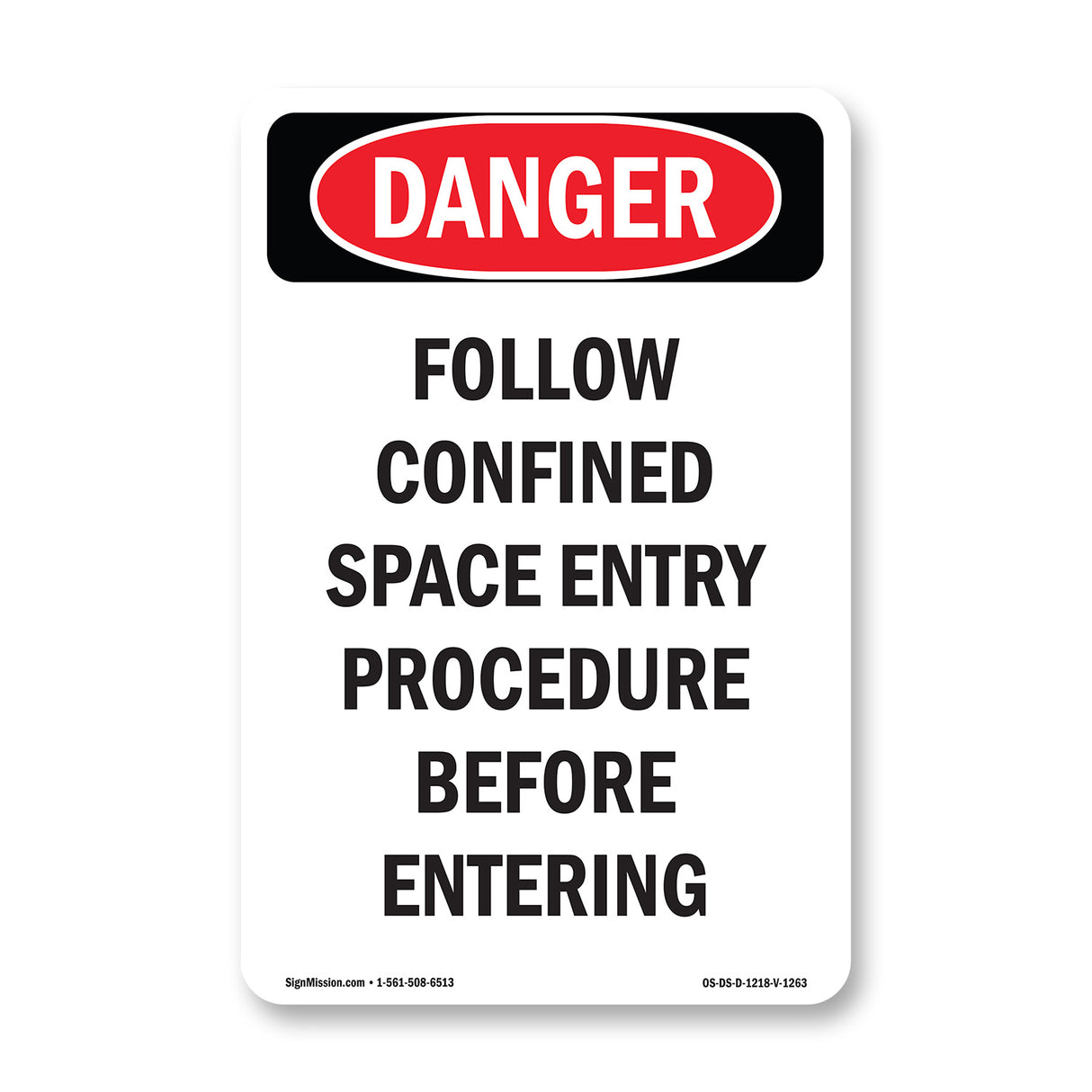 Follow Confined Space Entry Procedure