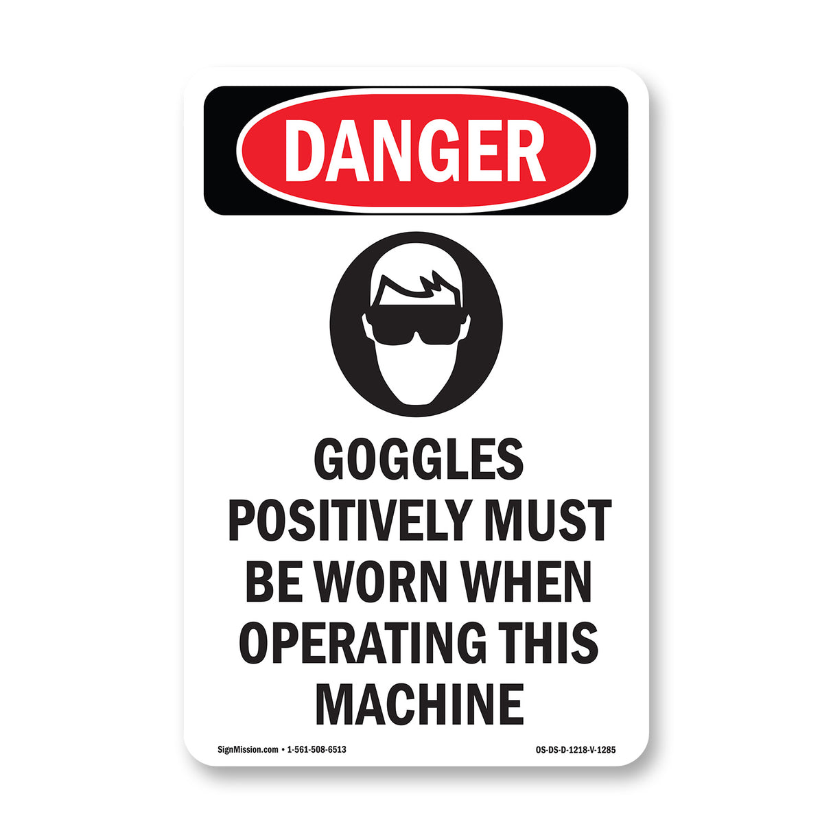 Goggles Must Be Worn Operating Machine