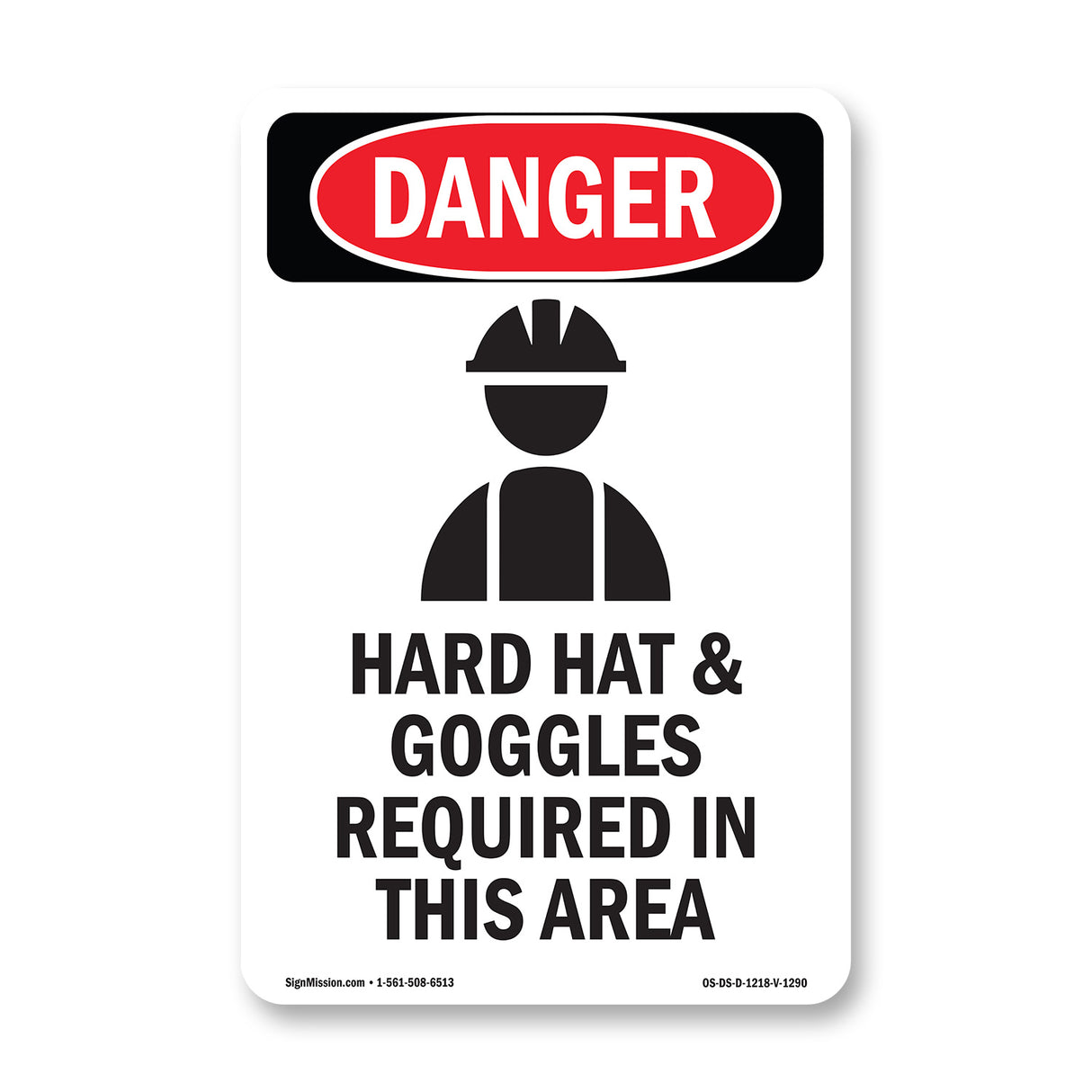 Hard Hat And Goggles Required In This Area