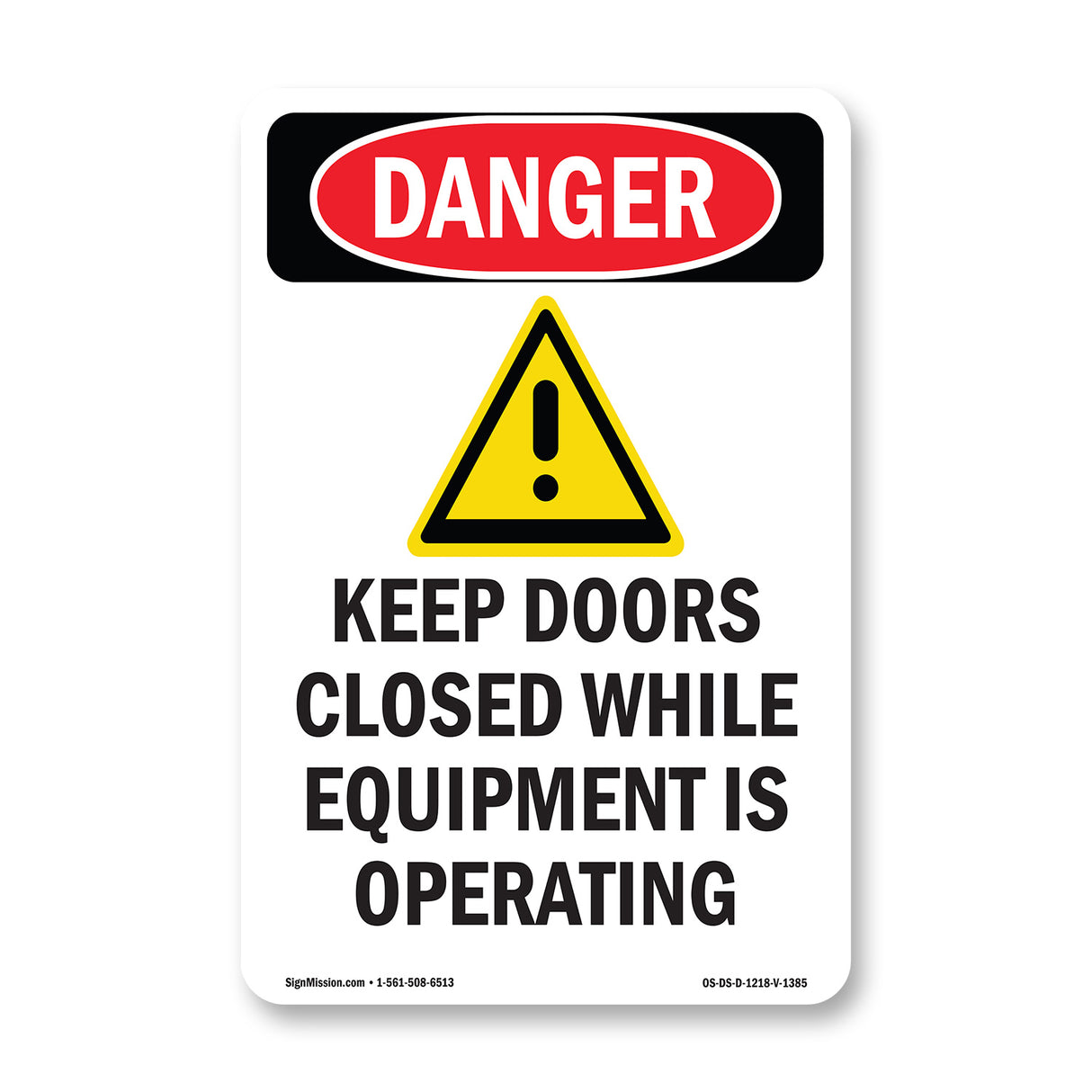 Keep Doors Closed While Equipment Operating
