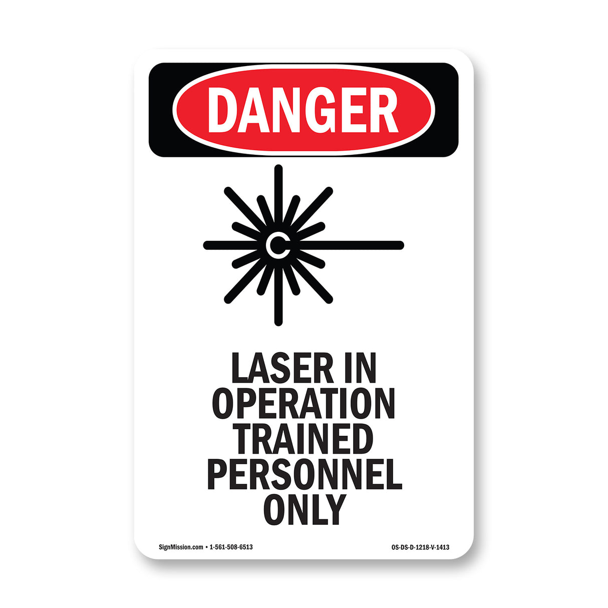 Laser In Operation Trained Personnel Only