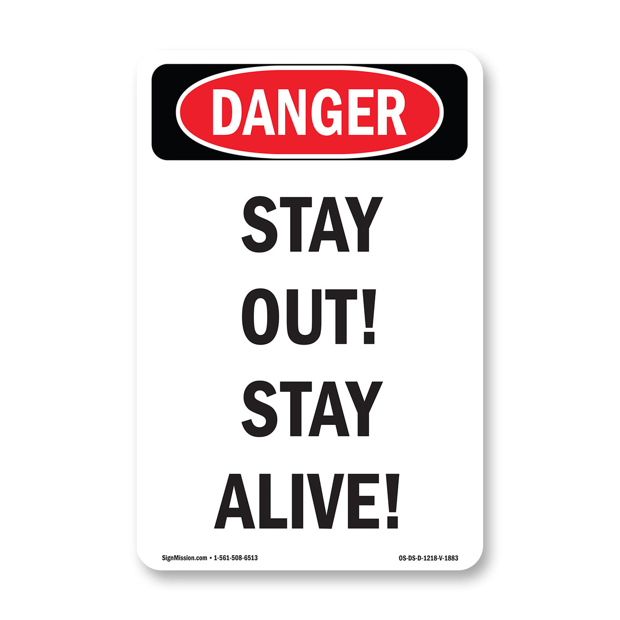 Stay Out! Stay Alive!