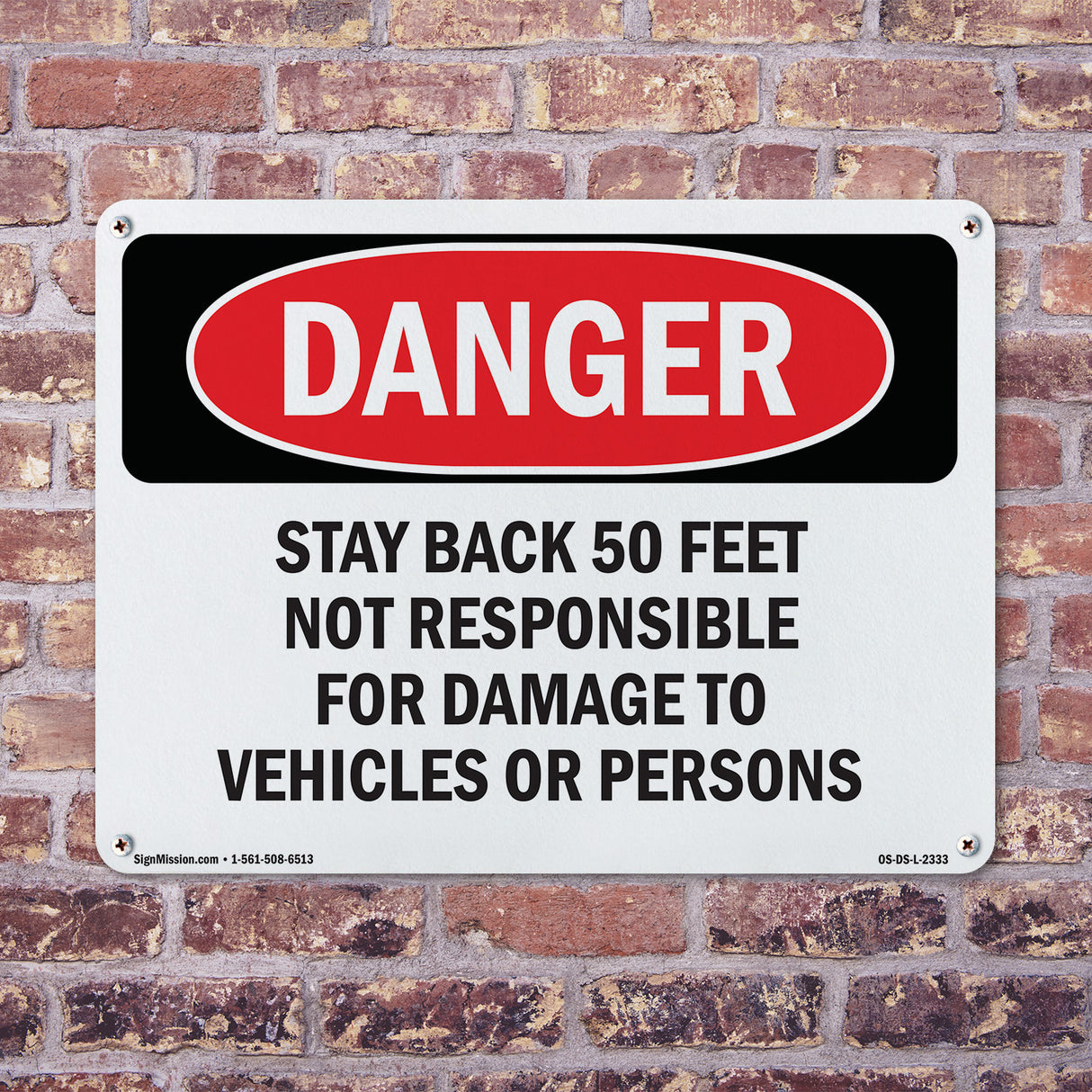 Stay Back 50 Feet Not Responsible For Damage