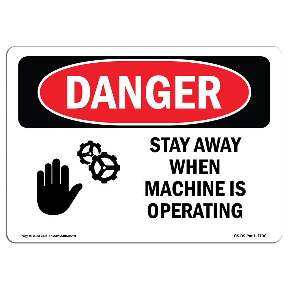 Stay Away When Machine Is Operating